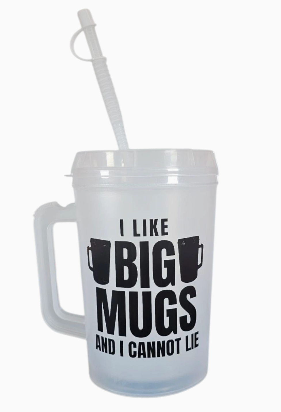I Like Big Mugs and I Cannot Lie Hip Sips Mega Trucker Mug 34oz- Color: Ice